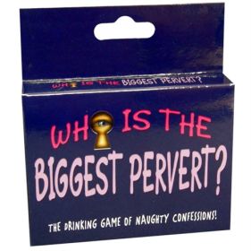 Who Is the Biggest Pervert?